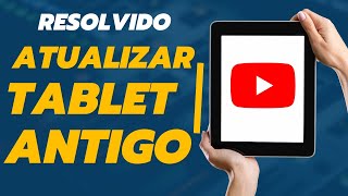 Atualizar Tablet Antigo - Funciona Tudo screenshot 5