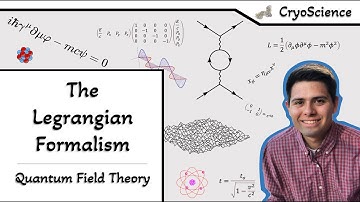 Quantum Field Theory | The Legrangian Formalism