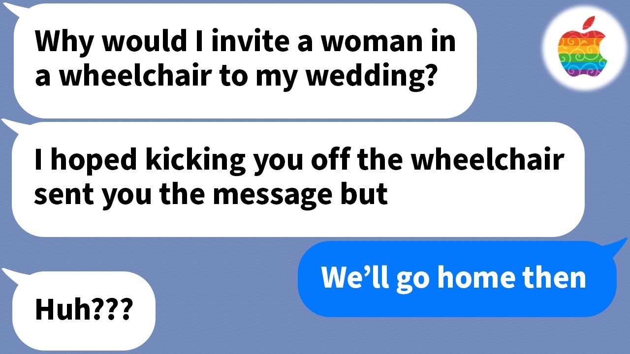 【Apple】 After being told not to attend my sister-in-law's wedding she kicked me out of my wheelchair