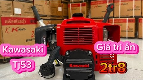 Máy phát cỏ kawasaki tj53 hàng thái lan siêu mạnh k làm các bác thất vọng @MinhĐôNôngCơ #mayphatco 