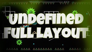 Undefined FULL LAYOUT (Easy Demon) | Geometry Dash