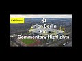 ⚽Union Berlin 2-2 Köln. Commentary Highlights.