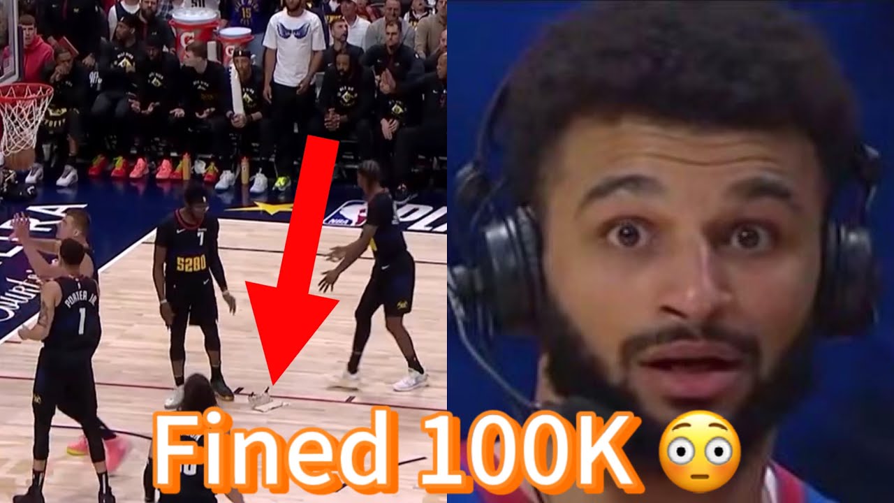 Jamal Murray fined $100K for throwing things at referee