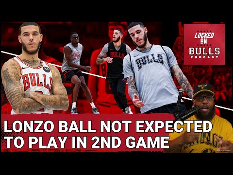 Lonzo Ball Not Expected To Play In 2nd Preseason Game & What it means for the Chicago Bulls