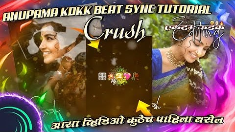 || ❤️Anupama Parmeshwaram Alight Motion Video Editing || Mann unad zaalya song video editing ❤️ ||