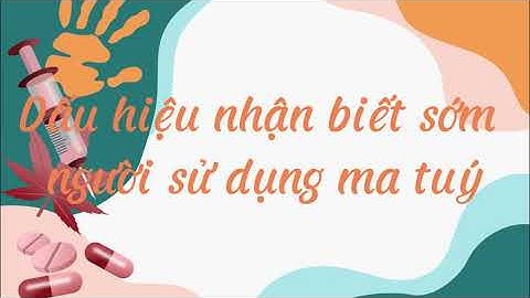 Một số dấu hiệu nhận biết người sử dụng M.A T.U.Y #cainghiendongnai