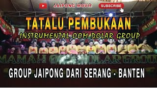 TATALU PEMBUKAAN JAIPONG OOM DOLAR GROUP BANTEN
