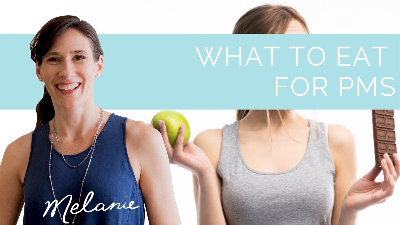 What to eat for PMS | Nourish with Melanie