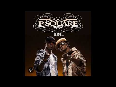 P Square - Do Me