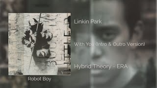 Linkin Park - With You (Intro/Outro Version)