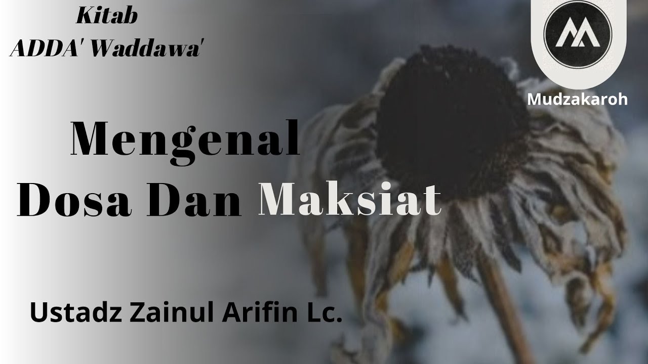 MACAM-MACAM DOSA DAN MAKSIAT || Ustadz Zainul Arifin Lc.
