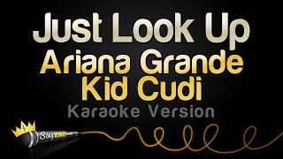 Ariana Grande, Kid Cudi - Just Look Up Karaoke Version