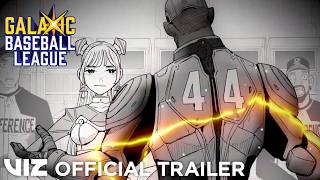 Official Manga Trailer | GalaXic Baseball League, Vol. 1 | VIZ