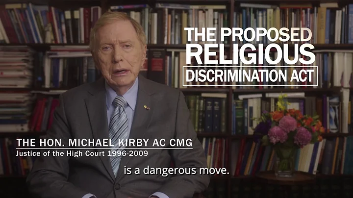 Michael Kirby on the Religious Discrimination Bill for #DontDivideUs