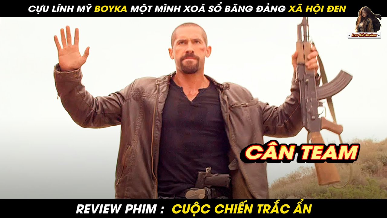 C u l nh boyka m t m nh xo s b ng ng x h i en review phim close