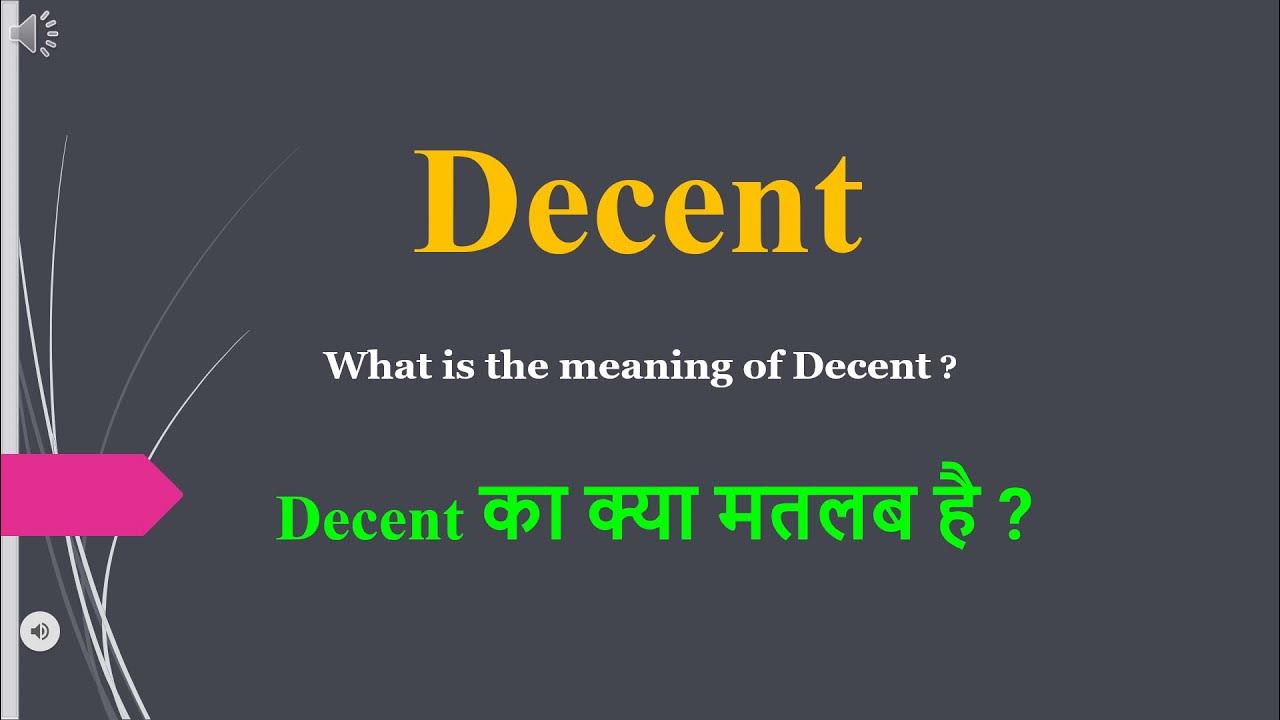 Decent Meaning In Hindi Decent Ka Kya Matlab Hota Hai Daily Use decent-meaning-in-hindi-decent-ka-kya-matlab-hota-hai-daily-use