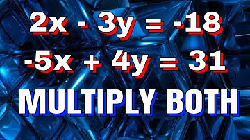Solve System by Elimination Multiply both Equations
