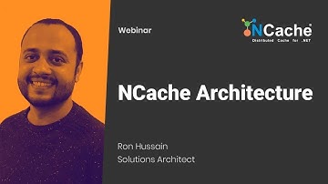 Webinar - NCache Architecture