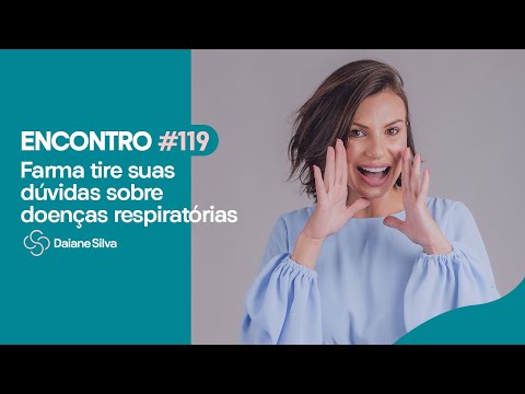 Encontro #119: Farma tire suas dúvidas sobre doenças respiratórias