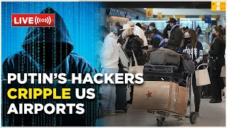 US Cyberattack Live: Pro-Russian Hackers Hits US With Cyber War On Largest Airports