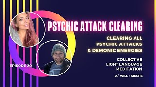 Clearing for Psychic Attacks: Light Language for Clearing All Psychic Attacks (Including Demons)
