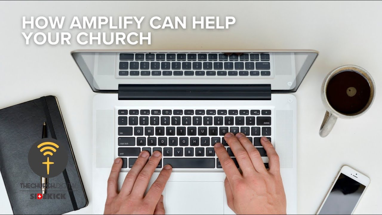 How Amplify Can Help Your Church