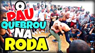 O PAU QUEBRO NA RODA, CAPOEIRA JOGO DURO