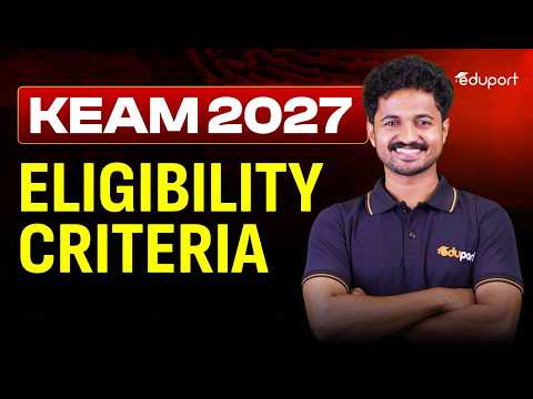 KEAM ആർക്കെല്ലാം എഴുതാം? | Eligibility Explained | Eduport KEAM