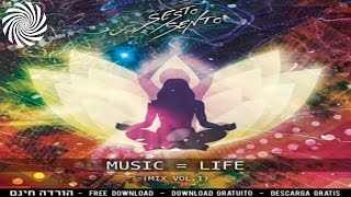 Sesto Sento - Music = Life (Vol.1 Mix)