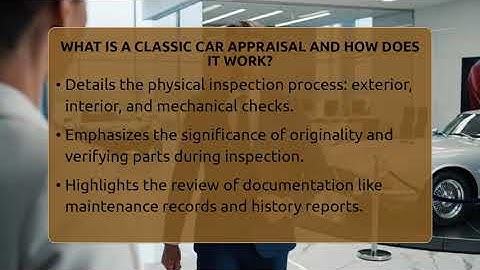 What Is A Classic Car Appraisal And How Does It Work? - Car Collector Enthusiasts