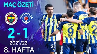 Fenerbahçe 2-1 Kasımpaşa MAÇ ÖZETİ | 8. Hafta - 2021/22