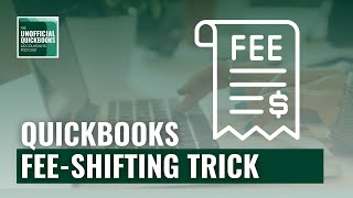 The Hidden QuickBooks Feature That Lets Clients Pay Their Own Transaction Fees