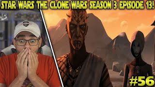 Star Wars: The Clone Wars: Season 3 Episode 13 Reaction! - Monster #56