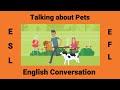 Talking about Pets | A Conversation about Pets | Describing Pets | Adjectives to Describe Animals