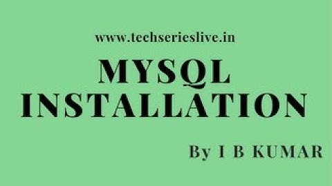 I B KUMAR | How to install Mysql 5.5 database server? 🔥🔥 | Mysql Video Tutorials