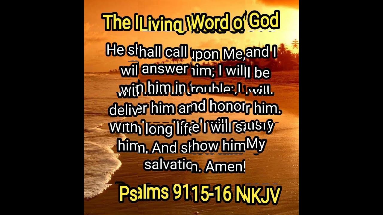Psalms 91 15 16 youtube