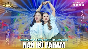 MAHARANI ASP FT INTAN AFIFAH - NAN KO PAHAM | Mahesa Music