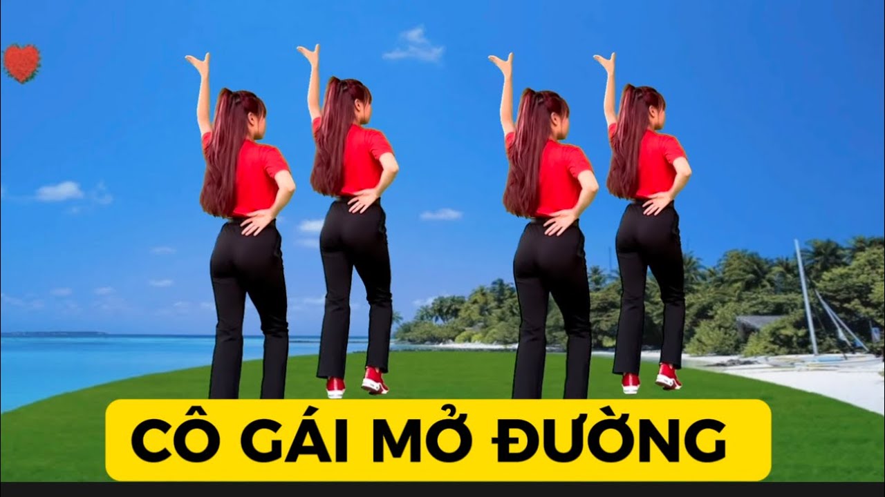CÔ GÁI MỞ ĐƯỜNG 💕 KHỚP NHẠC CÙNG HƯỚNG DỄ TẬP