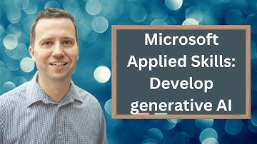 Microsoft Applied Skills: Develop generative AI solutions with Azure OpenAI Service (w/ Python + C#)