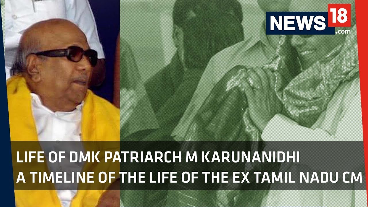 DMK Patriarch M Karunanidhi no more  A Timeline Of The Life Of The Ex Tamil Nadu CM