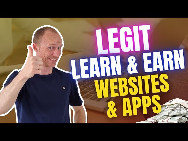 4 LEGIT Learn and Earn Websites and Apps (Options for ALL) class=