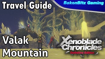[Walkthru] Xenoblade Chronicles: Definitive Edition - Travel Guide (Valak Mountain)