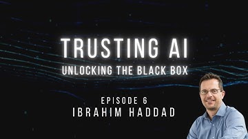 Open Source and the Linux Foundation w/Ibrahim Haddad | Trusting AI: Unlocking the Black Box (Ep 6)
