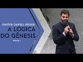A Lógica do Gênesis - Parte 01 - Como Tudo Começou? - Pr. Daniel Meder