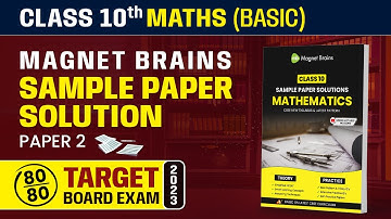 Magnet Brains Sample Paper Solution 2023 | Class 10 Maths Basic (Paper 2) 2022-23