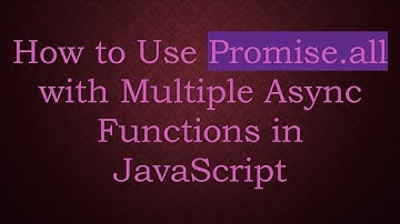 How to Use Promise.all with Multiple Async Functions in JavaScript
