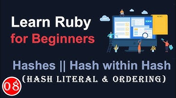 Hashes || Hash Within Hash || Hash Creation || Hash Within Hash || Ruby Class #08