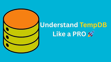 Understand TempDB Like a Pro