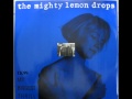 The Mighty Lemon Drops - My Biggest Thrill (1986) (Audio)