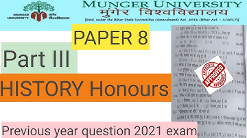 मुंगेर यूनिवर्सिटी Part 3 History honours Paper 8 Previous year Question 2021 exam #mungeruniversity